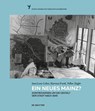 Ein neues Mainz? - Jean-Louis Cohen ; Hartmut Frank ; Volker Ziegler - 9783110414707