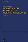 Wilhelm von Humboldts Rechtsphilosophie - Jens Petersen - 9783110466324