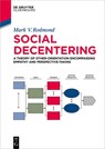 Social Decentering - Mark Redmond - 9783110515657