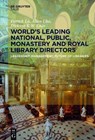 World's Leading National, Public, Monastery and Royal Library Directors - LO,  Patrick ; Cho, Allan ; Chiu, Dickson K. W. - 9783110530834