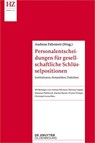 Personalentscheidungen für gesellschaftliche Schlüsselpositionen - Andreas Fahrmeir - 9783110541908