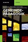 Gemeindepadagogik - Peter Bubmann ; Hildrun Kessler ; Christian Mulia - 9783110551051