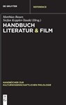 Handbuch Literatur & Film - Matthias Bauer ; Stefan Keppler-Tasaki - 9783110555240