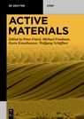 Active Materials - Peter Fratzl ; Michael Friedman ; Karin Krauthausen - 9783110561814