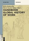 Handbook Global History of Work - Karin Hofmeester ; Marcel van der Linden - 9783110646627