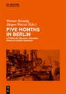 Five Months in Berlin - Jürgen Wetzel ; Werner Breunig - 9783110646818