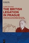The British Legation in Prague - NOVOTNÝ,  LukáS - 9783110647112