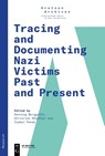 Tracing and Documenting Nazi Victims Past and Present - Henning Borggrafe ; Christian Hoschler ; Isabel Panek - 9783110661606