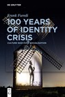 100 Years of Identity Crisis - Frank Furedi - 9783110705126