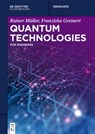 Quantum Technologies: For Engineers - Rainer Müller - 9783110717440