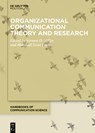 Organizational Communication Theory and Research - Vernon D. Miller - 9783110718393