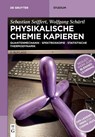 Physikalische Chemie Kapieren - Sebastian Seiffert ; Wolfgang Schärtl - 9783110737325