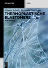 Thermoplastische Elastomere - Gunter Scholz ; Manuela Gehringer - 9783110739862