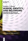 Humor, Identity, and Belonging: Constructing the Foreign in American-Japanese Interaction - Stephen J. Moody - 9783110759716