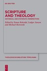 Scripture and Theology - Tomas Bokedal ; Ludger Jansen ; Michael Borowski - 9783110768268
