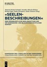 "Seelenbeschreibungen" - Heinrich Richard Schmidt ;  Veronika Albrecht-Birkner ;  Michael Egger - 9783110772241