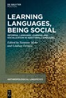 Learning Languages, Being Social: Informal Language Learning and Socialization in Additional Languages - Susanne Mohr - 9783110794588