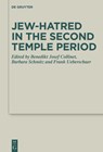 Jew-Hatred in the Second Temple Period - Benedikt Josef Collinet - 9783111032375