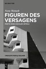 Figuren des Versagens - Nora Weinelt - 9783111033020