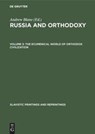 The ecumenical world of Orthodox civilization -  - 9783111034195
