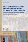 Eastern Christians' Engagement with Islam and the Qur'an - Octavian-Adrian Negoita - 9783111096070