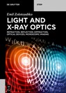 Zolotoyabko, E: Light and X-Ray Optics - Emil Zolotoyabko - 9783111139692