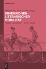 Dimensionen literarischer Mobilität - Michael Pilz ; Peter C. Pohl - 9783111175669
