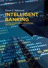 Intelligent Banking - Victor J. Valcarcel - 9783111192789