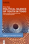 Political Silence of Youth in Togo - Roos Keja - 9783111353319