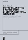 Egitto ellenistico e altri scritti di storia, economia, istituzioni - Lucia Criscuolo - 9783111353661