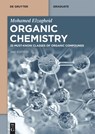 Organic Chemistry: 25 Must-Know Classes of Organic Compounds - Mohamed Elzagheid - 9783111381992