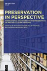 Preservation in Perspective: International Strategies for the Preservation of Written Cultural Heritage - Koordinierungsstelle Für Die Erhaltung D - 9783111386461