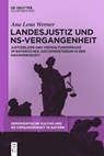 Landesjustiz und NS-Vergangenheit - Ana Lena Werner - 9783111390420