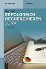 Erfolgreich recherchieren - Jura - Ivo Vogel - 9783111400037