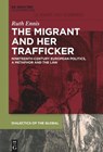 The Migrant and her Trafficker - Ruth Ennis - 9783111428864