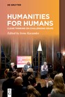 Humanities for Humans: Clear Thinking on Challenging Issues - Irene Kacandes - 9783111528526
