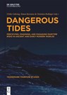 Dangerous Tides - Ulrike Gehring ; Simon Karstens ; Christian Rollinger - 9783111561301