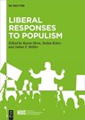 Liberal Responses to Populism - Karen Horn ; Stefan Kolev ; Julian F. Muller - 9783111575056