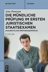 Die mündliche Prüfung im ersten juristischen Staatsexamen - Jens Petersen - 9783111614069