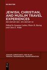 Jewish, Christian, and Muslim Travel Experiences - Susanne Luther ; Clare E. Wilde ; Pieter B. Hartog - 9783112213766