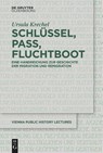 Schlüssel, Pass, Fluchtboot | Key, Passport, Escape Boat - Ursula Krechel - 9783119146340