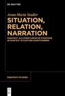 Situation, Relation, Narration - Anna-Maria Stadler - 9783119146623