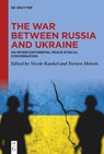The War between Russia and Ukraine - Nicole Kunkel ; Torsten Meireis - 9783119149624