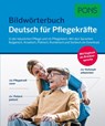 PONS Bildwörterbuch Deutsch für Pflegekräfte -  - 9783125164048