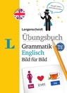 Langenscheidt Übungsbuch Grammatik Englisch Bild für Bild - Das visuelle Übungsbuch für den leichten Einstieg - Redaktion Langenscheidt - 9783125631816