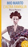 Mio marito. L'altra famiglia - Dacia Maraini - 9783125656413
