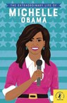 The Extraordinary Life of Michelle Obama - Sheila Kanani - 9783125737723