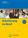 Orientierung im Beruf - Susan Kaufmann ; Lutz Rohrmann ; Petra Szablewski-Cavus - 9783126061247