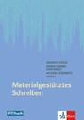 Materialgestütztes Schreiben - Helmuth Feilke ; Katrin Lehnen ; Sara Rezat - 9783126880848