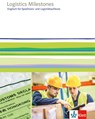 Logistics Milestones. Englisch für Speditions- und Logistikkaufleute. Schülerbuch -  - 9783128001449